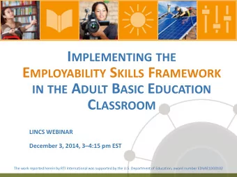 I MPLEMENTING THE E MPLOYABILITY S KILLS F RAMEWORK IN THE A DULT B ASIC E DUCATION C LASSROOM