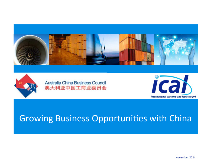 growing business opportuni8es with china november 2014