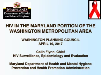 HIV IN THE MARYLAND PORTION OF THE  WASHINGTON METROPOLITAN AREA  WASHINGTON PLANNING COUNCIL