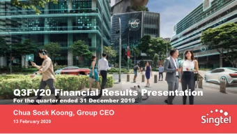 Q3FY20 Financial Results Presentation  For the quarter ended 31 December 2019  Chua Sock Koong,