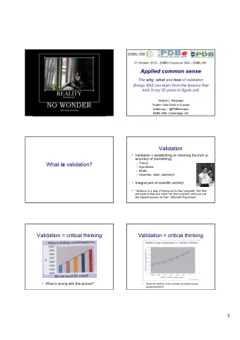 Applied common sense The why , what and how of validation  (things SAS can learn from the lessons