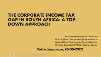 THE CORPORATE INCOME TAX  GAP IN SOUTH AFRICA: A TOP-  DOWN APPROACH  Ada Jansen (Stellenbosch