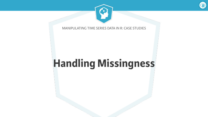 handling missingness