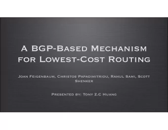 A BGP-Based Mechanism  for Lowest-Cost Routing  Joan Feigenbaum, Christos Papadimitriou, Rahul