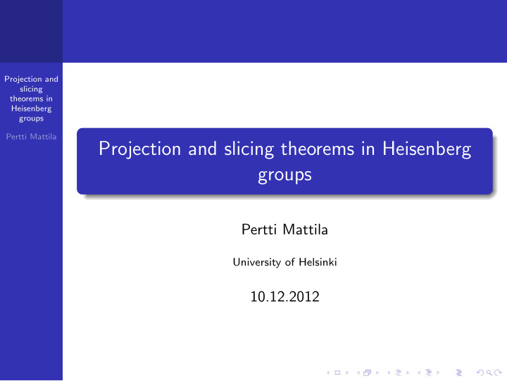 projection and slicing theorems in heisenberg groups