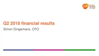 Q2 2018 financial results  Simon Dingemans, CFO  Headline results  Continued sales growth and
