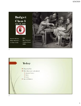 Budge t  Class 5  June  26, 2020  WSG:  Danie l S. Duc hon  Mike  T  ownse nd  Budge t Manage r