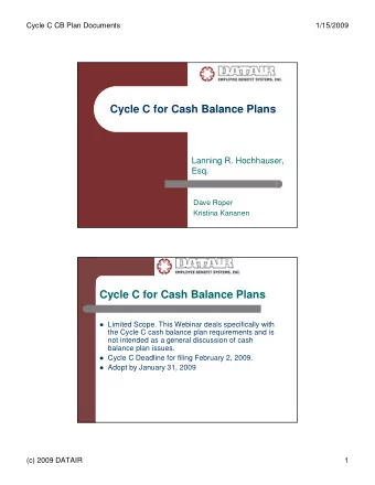 Cycle C for Cash Balance Plans  Lanning R. Hochhauser,  Esq.  Dave Roper  Kristina Kananen  Cycle C