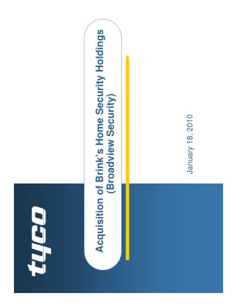Acquisition of Brinks Home Security Holdings  g  y  (Broadview Security)  January 18, 2010  ,  y