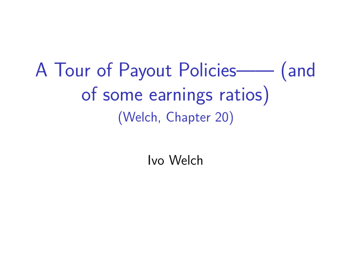 a tour of payout policies and of some earnings ratios