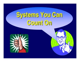 Systems You Can  Systems You Can  Count On  Count On  Mission Statement  Mission Statement ! To