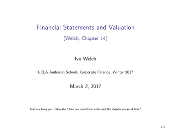 Financial Statements and Valuation  (Welch, Chapter 14)  Ivo Welch  UCLA Anderson School, Corporate