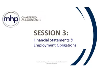 SESSION 3:  Financial Statements &amp;  Employment Obligations  Liability limited by a scheme