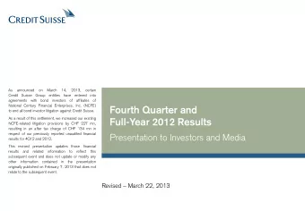 Fourth Quarter and  to end all bond investor litigation against Credit Suisse.  As a result of this