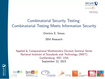 Combinatorial Security Testing:  Combinatorial Testing Meets Information Security  Dimitris E.