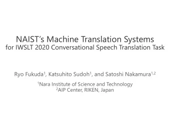 NAISTs Machine Translation Systems  for IWSLT 2020 Conversational Speech Translation Task Ryo
