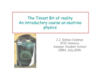 The Tiniest Bit of reality  The Tiniest Bit of reality  An introductory course on neutrino  An