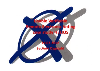Usable Verifiable  Remote Electronic Voting  case study HELIOS  18.07.2012  SecVote Dagstuhl