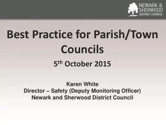 Councils 5 th October 2015  Karen White Director  Safety (Deputy Monitoring Officer)  Newark and