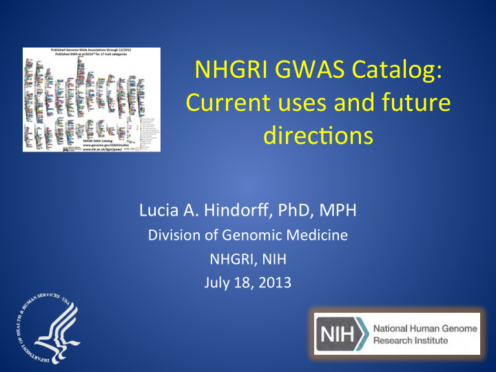 nhgri gwas catalog current uses and future direc ons