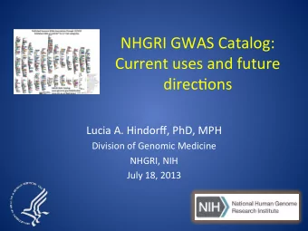 NHGRI  GWAS  Catalog:      Current  uses  and  future    direc:ons