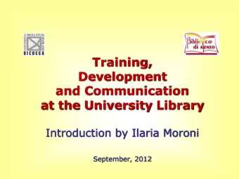 Training,  Development  and Communication  at the University Library  Introduction by Ilaria Moroni