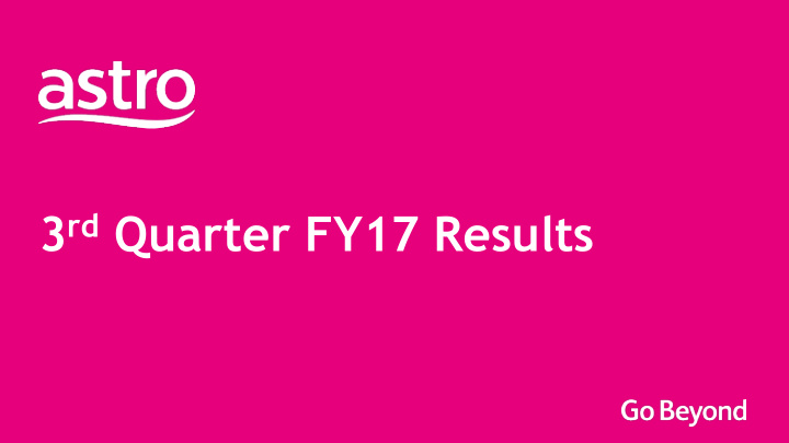 3 rd quarter fy17 results disclaimer