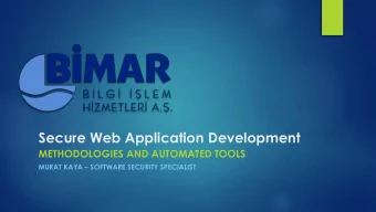 Secure Web Application Development  METHODOLOGIES AND AUTOMATED TOOLS MURAT KAYA  SOFTWARE