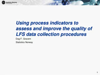 Using process indicators to  Using process indicators to  assess and improve the quality of  assess