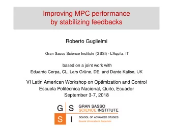 Improving MPC performance  by stabilizing feedbacks  Roberto Guglielmi  Gran Sasso Science