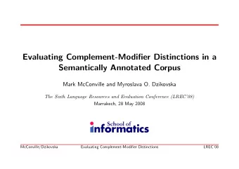 Evaluating Complement-Modifier Distinctions in a  Semantically Annotated Corpus  Mark McConville
