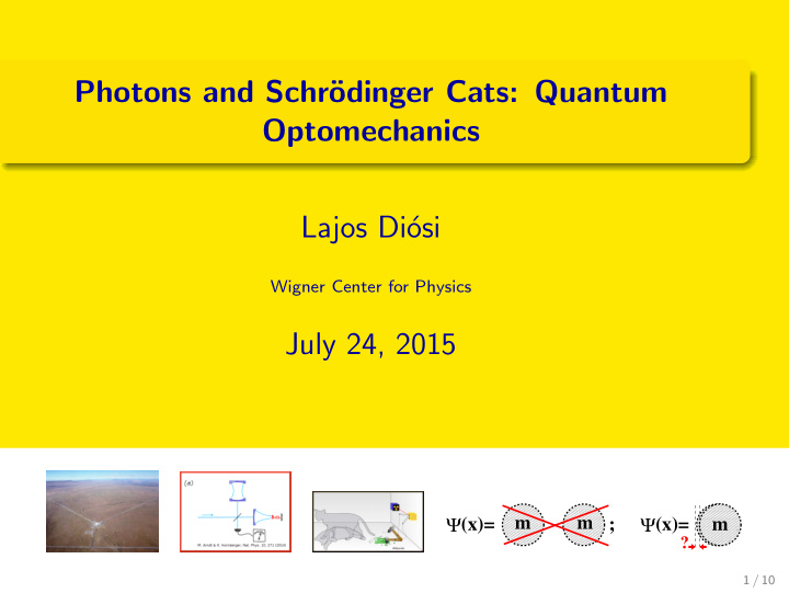 photons and schr odinger cats quantum optomechanics lajos