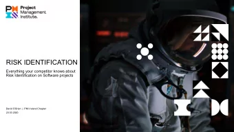 RISK IDENTIFICATION  Everything your competitor knows about  Risk Identification on Software