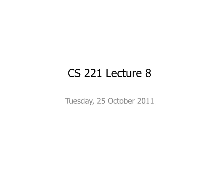 cs 221 lecture 8