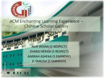 ACM Enchanting Learning Experience   Chinese Scholar Gallery  NUR IRDINA (5 RESPECT)  ZHANG