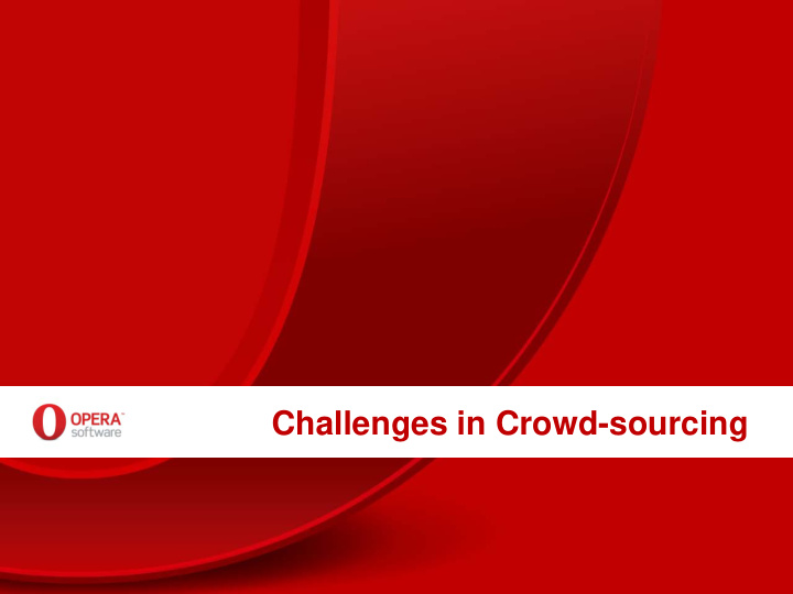challenges in crowd sourcing the positive side of things