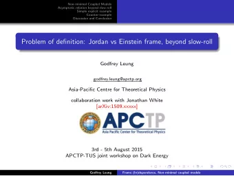 Problem of definition: Jordan vs Einstein frame, beyond slow-roll  Godfrey Leung