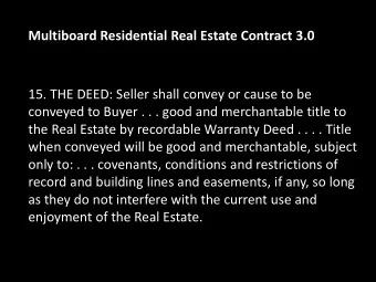 conveyed to Buyer . . . good and merchantable title to  the Real Estate by recordable Warranty Deed