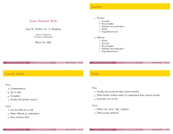 Sources  On-line:  Some Research Skills  Journals  Encyclopedia  Software documentation