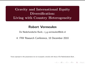 Gravity and International Equity  Diversification:  Living with Country Heterogeneity  Robert