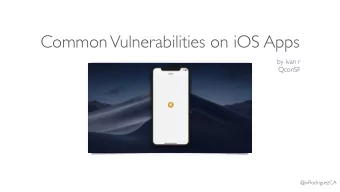 Common Vulnerabilities on iOS Apps  by ivan r  QconSF  @ivRodriguezCA  @ivRodriguezCA  DISCLAIMER