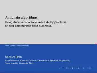 Antichain algorithms.  Using Antichains to solve reachabillity problems  on non-deterministic