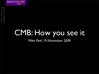 CMB: How you see it  Mike Peel, 19 November 2009  Discovery - Penzias &amp; Wilson  Image from NASA