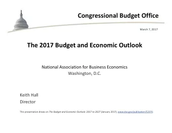 Congressional Budget Office  March 7, 2017  The 2017 Budget and Economic Outlook  National
