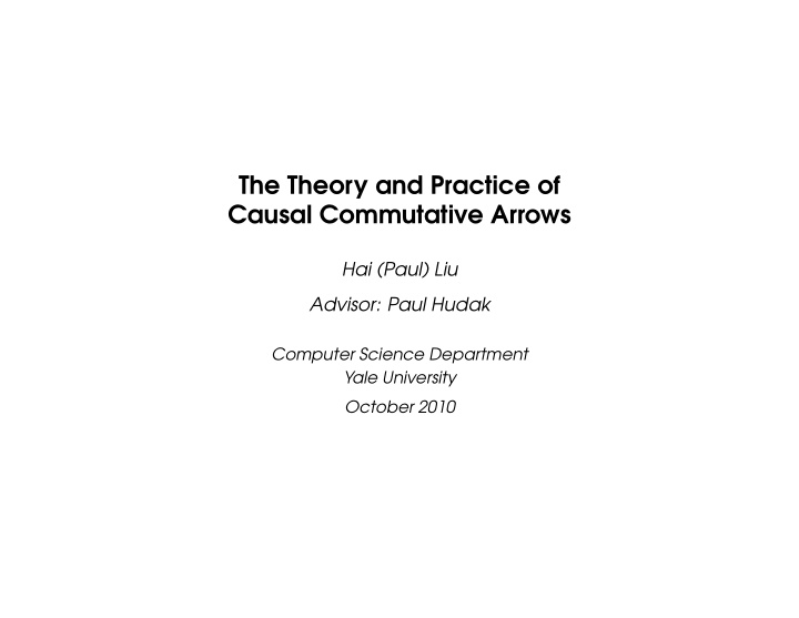 the theory and practice of causal commutative arrows