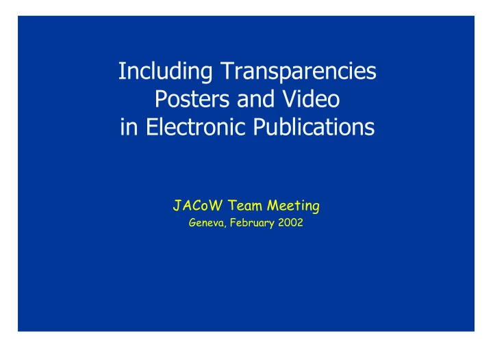 including transparencies posters and video in electronic