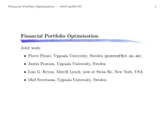 Financial Portfolio Optimisation  Joint work:  Pierre Flener, Uppsala University, Sweden (