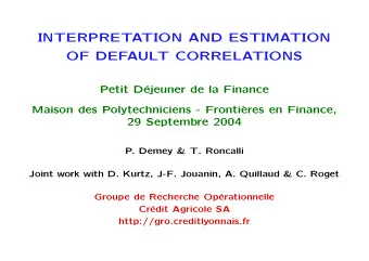 INTERPRETATION AND ESTIMATION  OF DEFAULT CORRELATIONS  Petit D  ejeuner de la Finance  Maison
