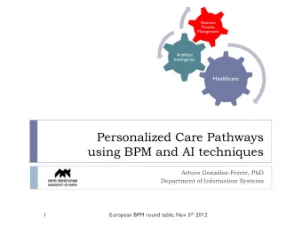 Department of Information Systems  1 European BPM round table, Nov 5 th 2012  Summary