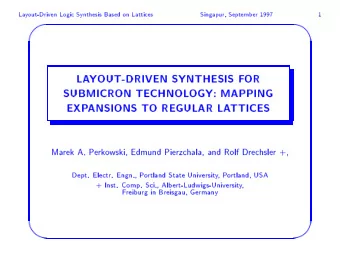 La  y  out-Driven  Logic  Synthesis  Based  on  Lattices  Singapur,  Septemb  er  1997  1  '  $  LA